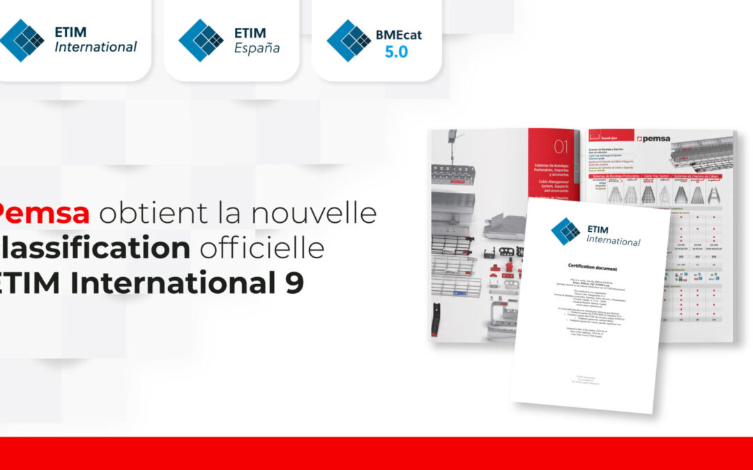 Pemsa renouvelle sa certification officielle ETIM International pour ses catalogues de produits